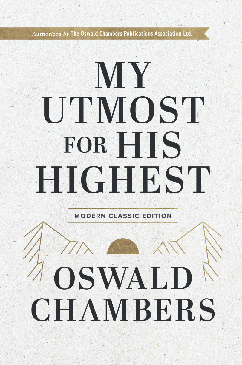 My Utmost for His Highest – Modern Classic Edition