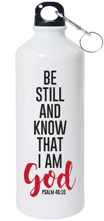 Be Still And Know That I Am God