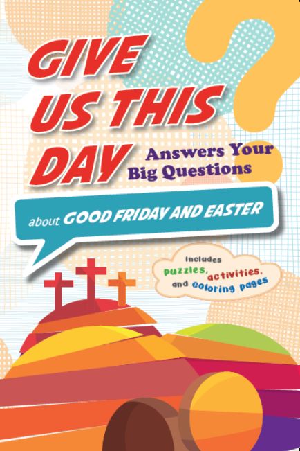 Give us this day - Answers your big questions