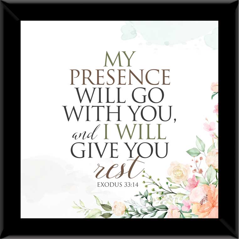 My Presence Will Go
