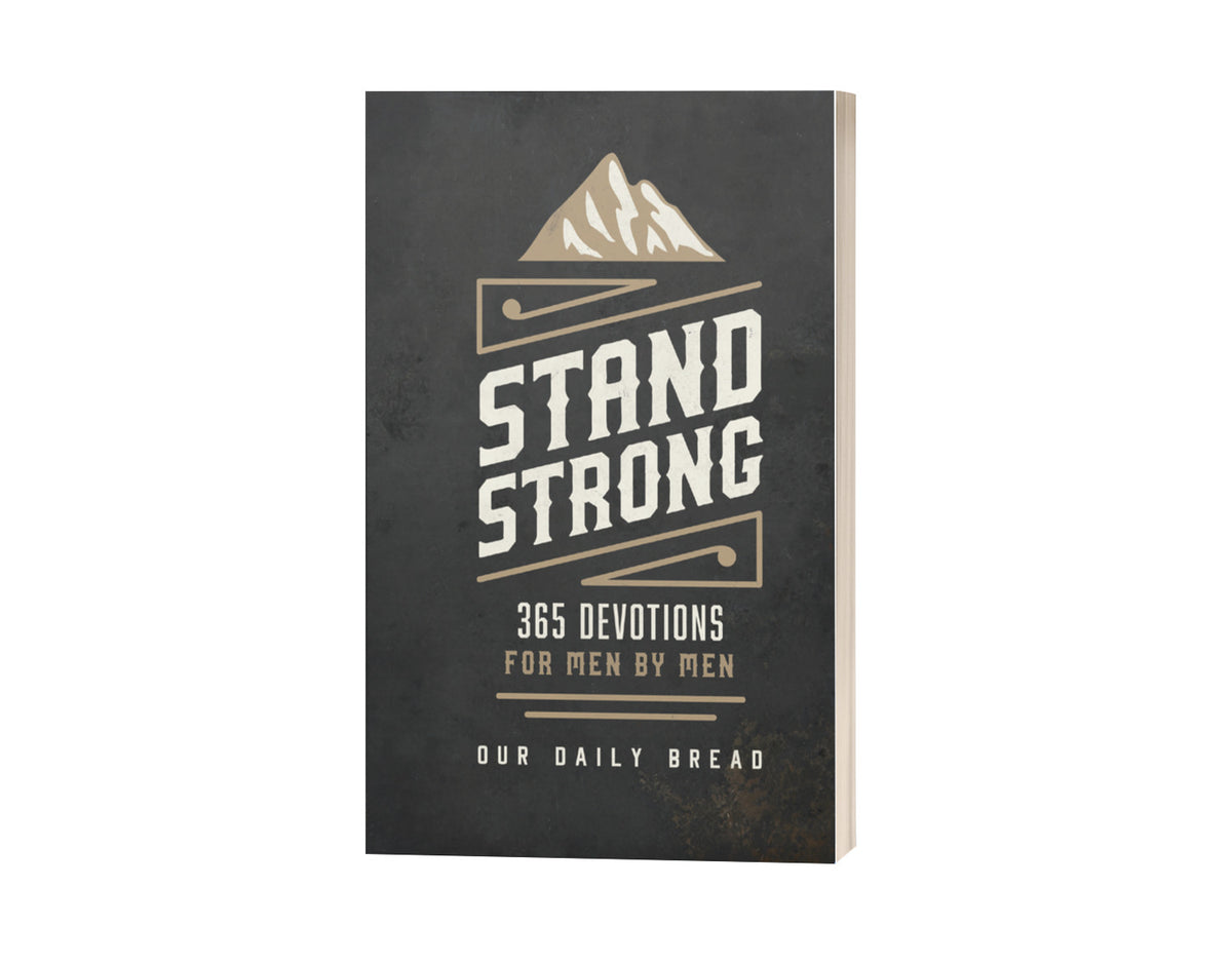 Stand Strong 365 Devotions for Men by Men Discovery House