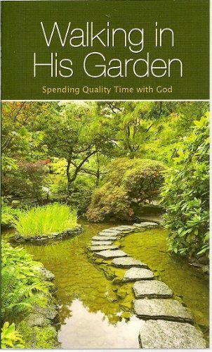 Walking in His Garden