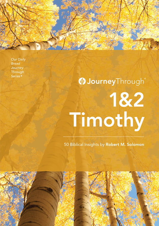 Journey Through 1 & 2 Timothy