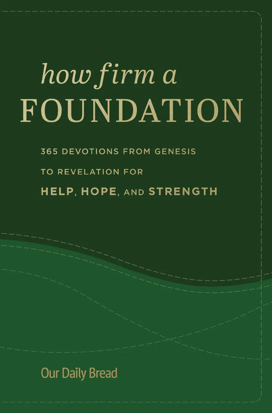 How firm a foundation