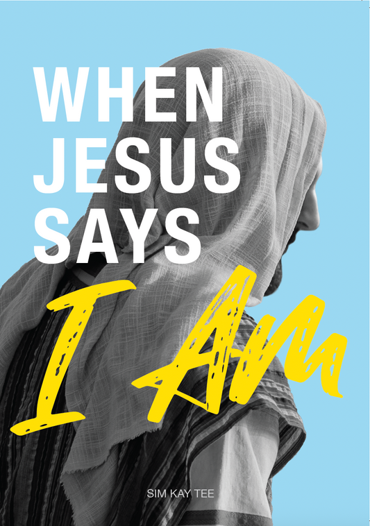 When Jesus Says I Am
