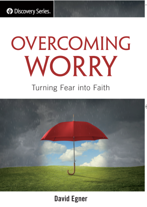 Overcoming worry - Turning fear into faith