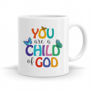 You Are A Child Of God